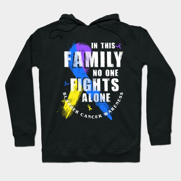 In This Family No One Fights Alone Bladder Cancer Hoodie by AKIFOJWsk